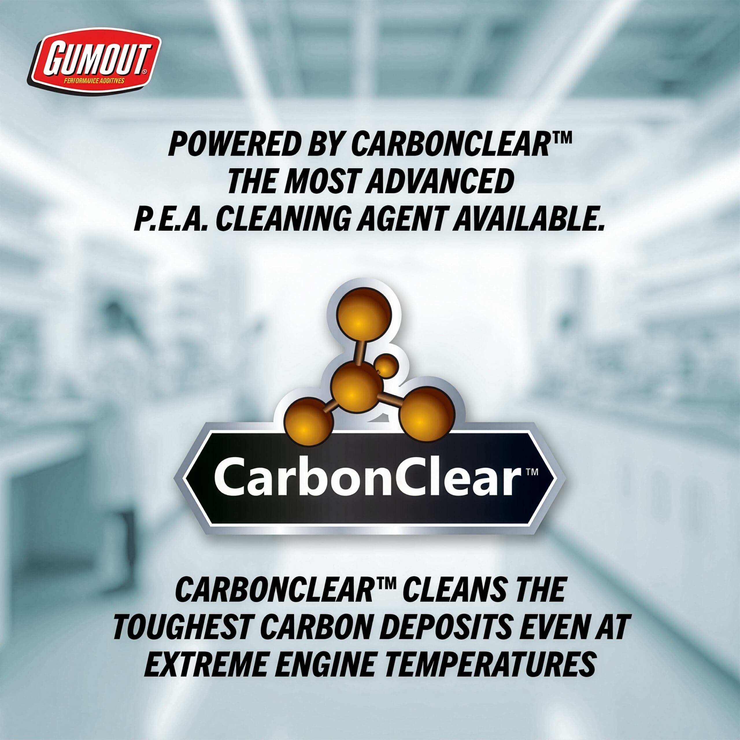 Gumout CarbonClear banner: Gumout logo top-left, bold headline reads 'Powered by CarbonClear™ The Most Advanced P.E.A. Cleaning Agent Available' with an orange molecular graphic.